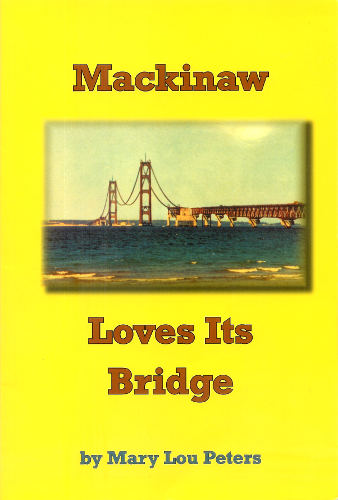 Mackinaw Lovews Its Bridge by Mary Lou Peters
